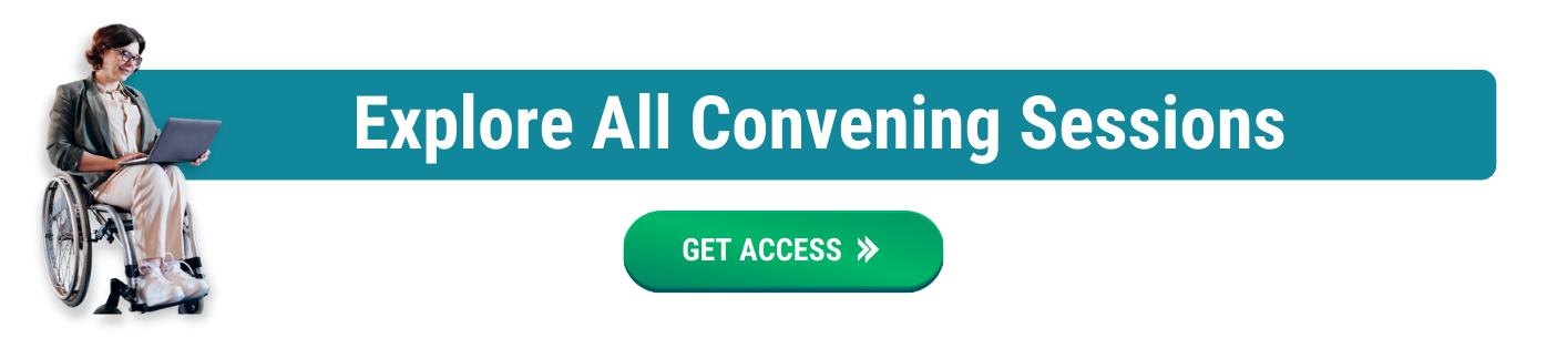Explore All Convening Sessions – Click to gain access